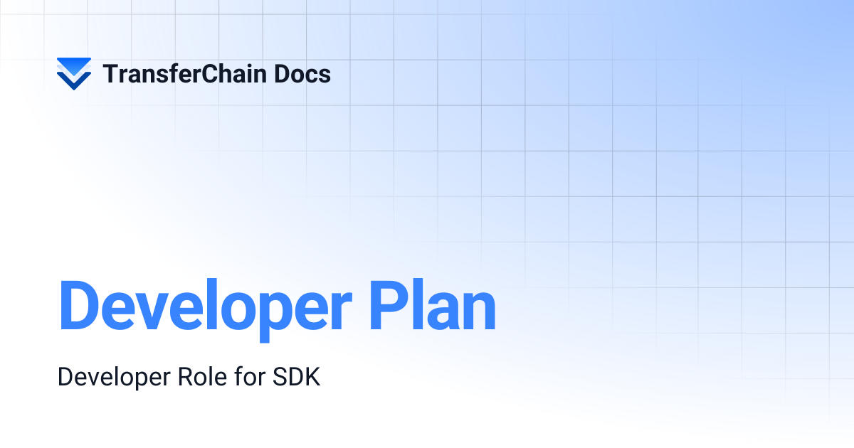 Developer Plan | TransferChain Docs